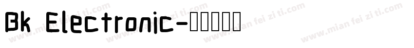 Bk Electronic字体转换